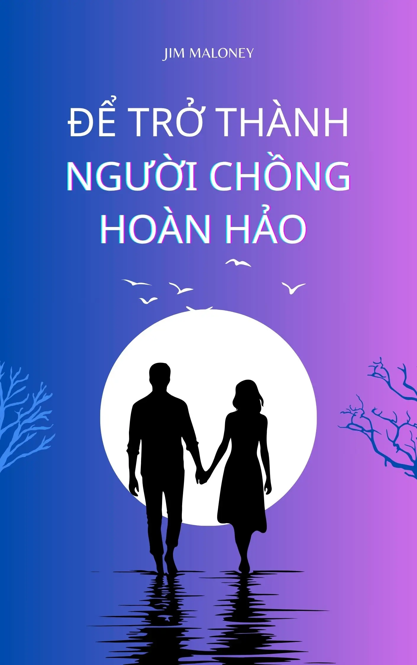 Để trở thành người chồng hoàn hảo